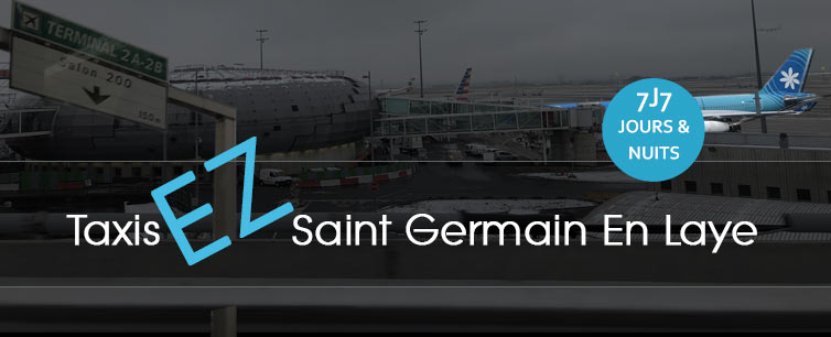transfert aeroport avec TAXIS EZ SAINT GERMAIN EN LAYE